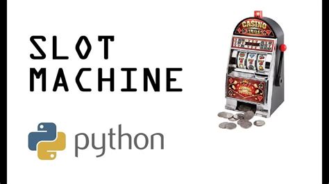 python gambling machine .